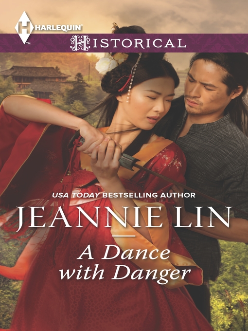 Title details for A Dance with Danger by Jeannie Lin - Available